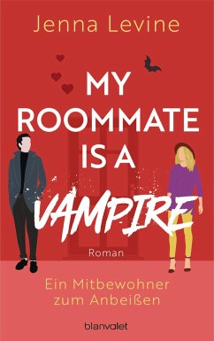 My Roommate is a Vampire - Ein Mitbewohner zum Anbeißen - Levine, Jenna