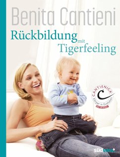 Rückbildung mit Tigerfeeling - Cantieni, Benita