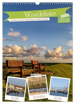 Westküste - Zwischen St. Peter Ording, Büsum und Elbe (Wandkalender 2025 DIN A3 hoch), CALVENDO Monatskalender - Calvendo;Jackisch, Ute