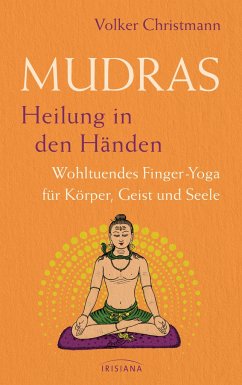 Mudras - Heilung in den Händen - Christmann, Volker