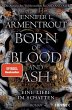 Born of Blood and Ash / Eine Liebe im... - Bild 1