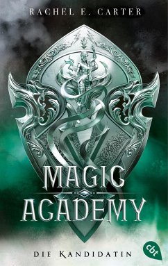 Magic Academy - Die Kandidatin - Carter, Rachel E.