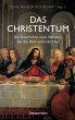 Das Christentum. Die Geschichte einer... - Bild 1