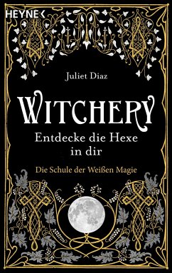 Witchery - Entdecke die Hexe in dir - Diaz, Juliet