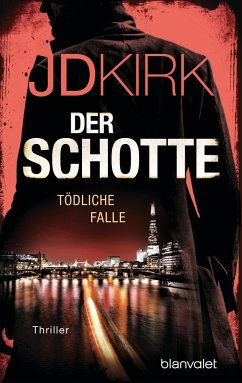 Tödliche Falle / Der Schotte Bd.3 - Kirk, JD