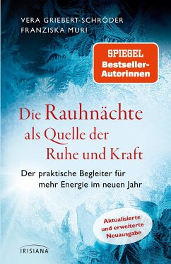 Die Rauhnächte als Quelle der Ruhe und Kraft - Griebert-Schröder, Vera; Muri, Franziska