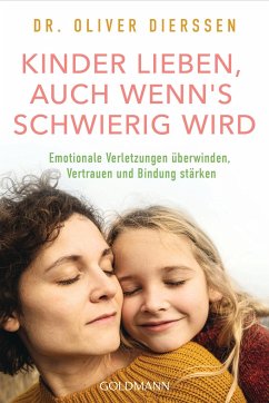 Kinder lieben, auch wenn's schwierig wird - Dierssen, Oliver