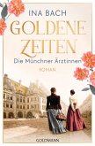 Goldene Zeiten / Die Münchner Ärztinnen Bd.2