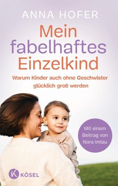 Mein fabelhaftes Einzelkind - Hofer, Anna