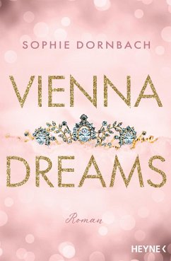Vienna Dreams / Die Wien-Saga Bd.1 - Dornbach, Sophie