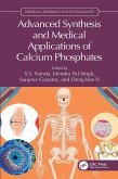 Advanced Synthesis and Medical Applications of Calcium Phosphates (eBook, PDF)