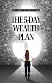 The 5-Day Wealth Plan (eBook, ePUB)
