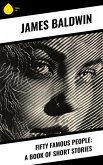 Fifty Famous People: A Book of Short Stories (eBook, ePUB) Fifty Famous People: A Book of Short Stories (eBook, ePUB)