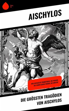 Cover Die größten Tragödien von Aischylos (eBook, ePUB)