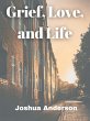 Grief, Love, and Life (eBook, ePUB) - Bild 1