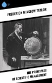 The Principles of Scientific Management (eBook, ePUB) The Principles of Scientific Management (eBook, ePUB)