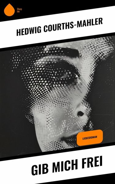 Gib mich frei (eBook, ePUB) Gib mich frei (eBook, ePUB)