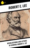 Recollections and Letters of General Robert E. Lee (eBook, ePUB)