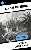 The History of Puerto Rico (eBook, ePUB) The History of Puerto Rico (eBook, ePUB)