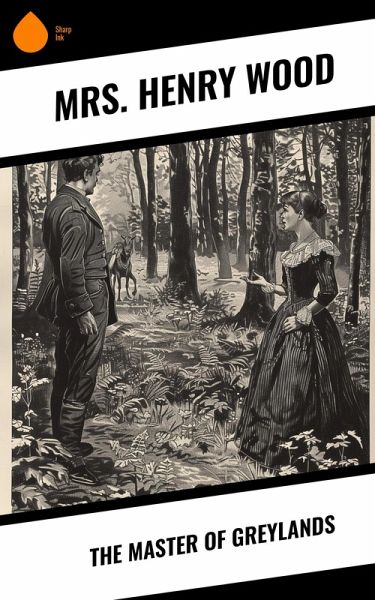 The Master of Greylands (eBook, ePUB) The Master of Greylands (eBook, ePUB)