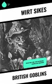British Goblins (eBook, ePUB) British Goblins (eBook, ePUB)