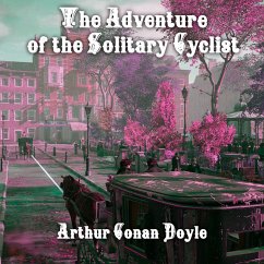 The Adventure of the Solitary Cyclist (MP3-Download) - Doyle, Arthur Conan
