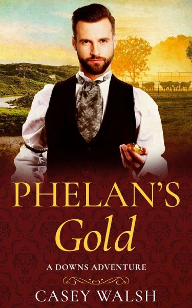 Phelan's Gold (The Downs, #2) (eBook, ePUB) Phelan's Gold (The Downs, #2) (eBook, ePUB)