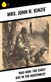 Wau-Bun: The Early Day in the Northwest (eBook, ePUB)