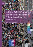 Cultural Activism around Gender and Sexualities in Colombia and Mexico (eBook, PDF)