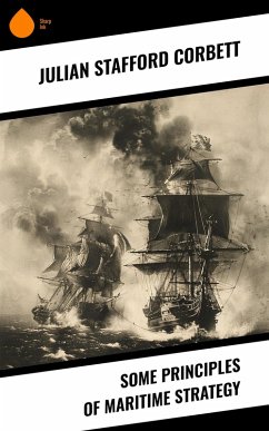 Cover Some Principles of Maritime Strategy (eBook, ePUB)