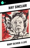 Mary Olivier: a Life (eBook, ePUB)