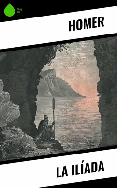 La Ilíada (eBook, ePUB) - Homer