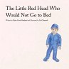 The Little Red Head Who Would Not Go to... - Bild 1