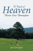 A Touch of Heaven Hovers Over Birmingham (eBook, ePUB)