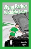 Wynn Parker is a Mechanic Today (eBook, ePUB)
