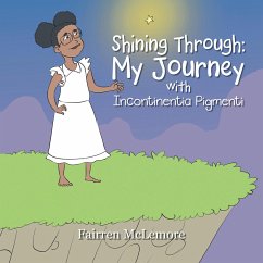 Cover Shining Through: My Journey with Incontinentia Pigmenti (eBook, ePUB)