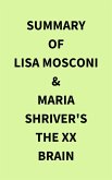 Summary of Lisa Mosconi & Maria Shriver's The XX Brain (eBook, ePUB)