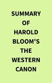 Summary of Harold Bloom's The Western Canon (eBook, ePUB) Summary of Harold Bloom's The Western Canon (eBook, ePUB)