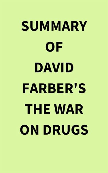 Summary of David Farber's The War on Drugs (eBook, ePUB)