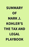 Summary of Mark J. Kohler's The Tax and Legal Playbook (eBook, ePUB)