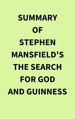 Summary of Stephen Mansfield's The Search for God and Guinness (eBook, ePUB) - IRB Media