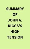 Summary of John A. Riggs's High Tension (eBook, ePUB)