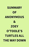 Summary of Anonymous & Zoey O'Toole's Turtles All The Way Down (eBook, ePUB)