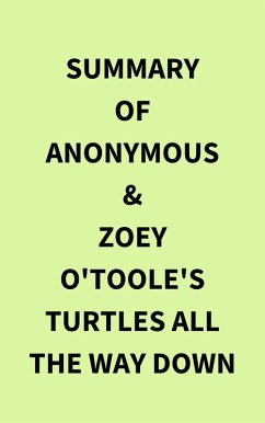 Summary of Anonymous & Zoey O'Toole's Turtles All The Way Down (eBook, ePUB) - IRB Media