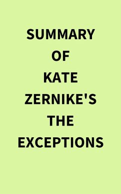 Summary of Kate Zernike's The Exceptions (eBook, ePUB) - IRB Media