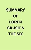 Summary of Loren Grush's The Six (eBook, ePUB)