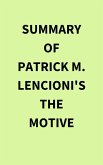 Summary of Patrick M. Lencioni's The Motive (eBook, ePUB)
