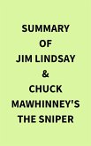 Summary of Jim Lindsay & Chuck Mawhinney's The Sniper (eBook, ePUB)