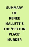 Summary of Renee Mallett's The 'Peyton Place' Murder (eBook, ePUB)