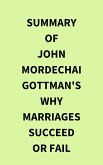Summary of John Mordechai Gottman's Why Marriages Succeed or Fail (eBook, ePUB) Summary of John Mordechai Gottman's Why Marriages Succeed or Fail (eBook, ePUB)